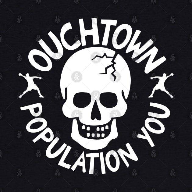 Ouchtown Population You Bro by Barn Shirt USA